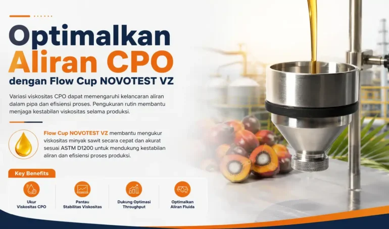 Flow Cup NOVOTEST VZ membantu mengukur viskositas minyak sawit secara cepat dan akurat sesuai ASTM D1200 untuk mendukung kestabilan aliran dan efisiensi proses produksi.