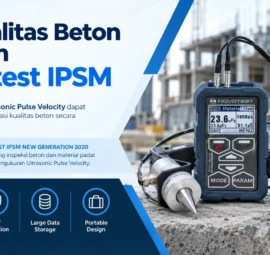 uji kualitas beton menggunakan NOVOTEST IPSM NEW GENERATION 2020 mendukung inspeksi beton dan material padat melalui pengukuran Ultrasonic Pulse Velocity.