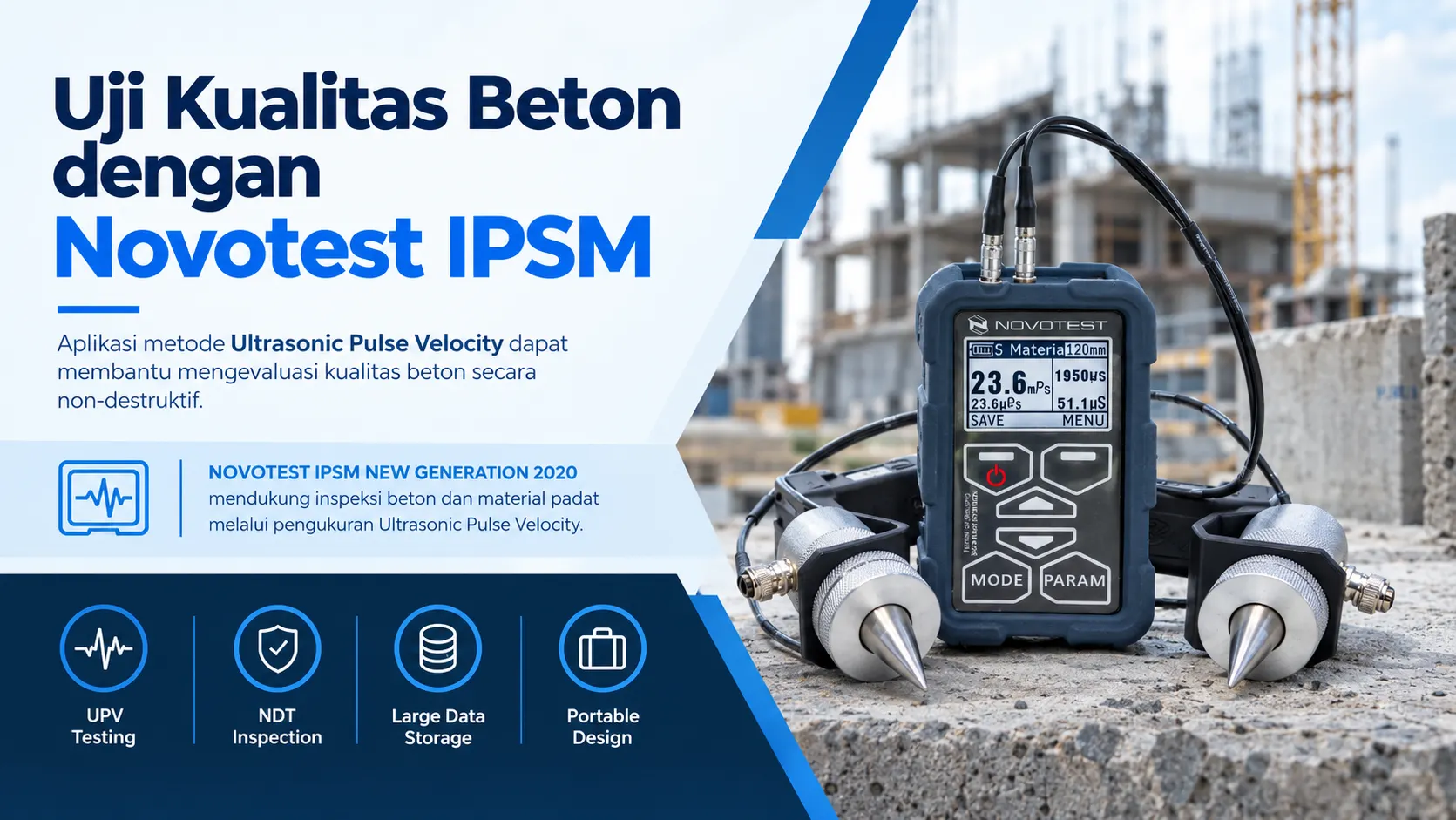 uji kualitas beton menggunakan NOVOTEST IPSM NEW GENERATION 2020 mendukung inspeksi beton dan material padat melalui pengukuran Ultrasonic Pulse Velocity.